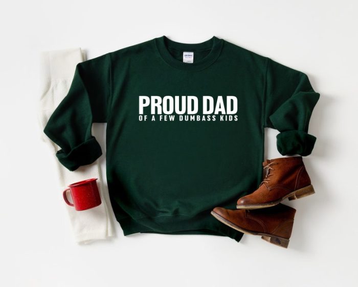 Proud Father Of A Few Dumbass Kids Tshirt Funny Dad Shirt Funny Father Gifts Fun Shirt For Dad Dad Shirt Dad Jokes Tee Witty Dad Shirt