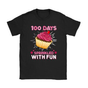 100 Days Sprinkled With Fun Cupcake 100th Day Of School Girl Unisex T-Shirt TH1022