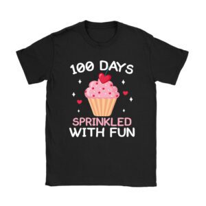 100 Days Sprinkled With Fun Cupcake 100th Day Of School Girl Unisex T-Shirt TH1024