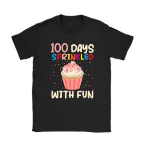 100 Days Sprinkled With Fun Cupcake 100th Day Of School Girl Unisex T-Shirt TH1025