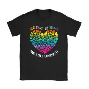 100th Day of School and Still Loving It 100 Rainbow Hearts Unisex T-Shirt TH1146