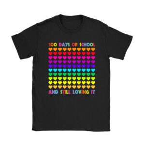 100th Day of School and Still Loving It 100 Rainbow Hearts Unisex T-Shirt TH1147