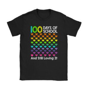 100th Day of School and Still Loving It 100 Rainbow Hearts Unisex T-Shirt TH1149