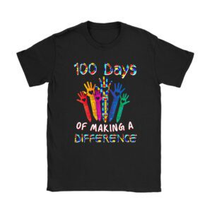 Autism Awareness Making Differences 100 Days Of School Unisex T-Shirt TH1079