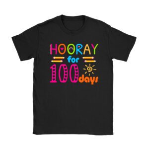 Happy 100th Day Of School Hooray For 100 Days Teachers Kids Unisex T-Shirt TH1100