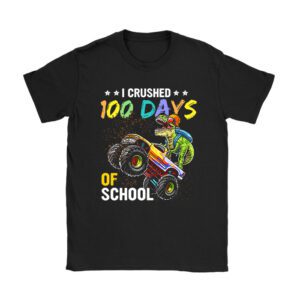 I Crushed 100 Days of School Dinosaur Monster Truck Gift Boy Unisex T-Shirt TH1111