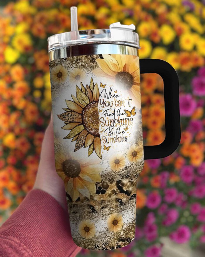 Sunflower Stanley Tumbler 40Oz Be The Sunshine STT1924