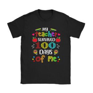 Teacher Survived 100 Days Of Me For 100th Day School Student Unisex T-Shirt TH1155