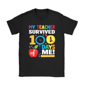 Teacher Survived 100 Days Of Me For 100th Day School Student Unisex T-Shirt TH1158