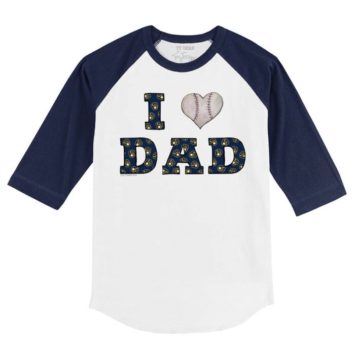 Milwaukee Brewers I Love Dad 3/4 Navy Blue Sleeve Raglan Shirt