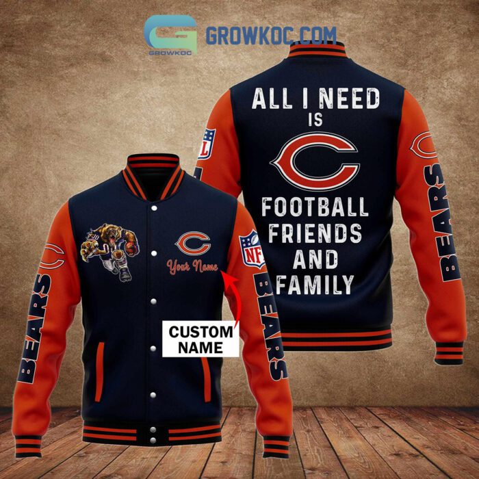 Chicago Bears All I Need Is Football Friends And Family Personalized Baseball Jacket GBJ1548