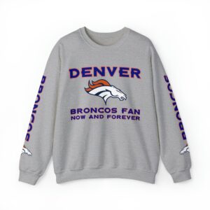 Denver Broncos Crewneck Sweatshirt - Fan Now and Forever JSH1041