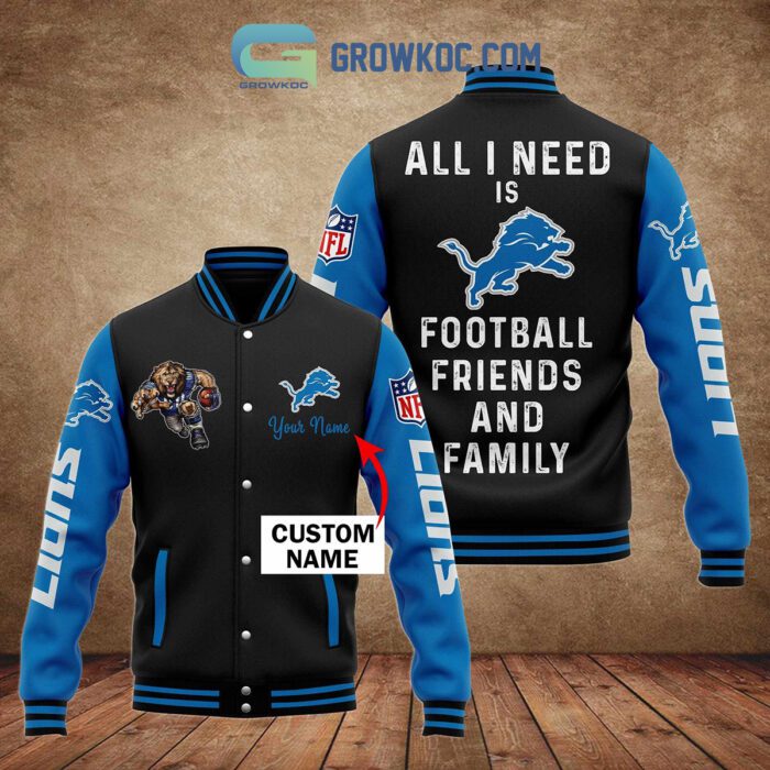 Detroit Lions All I Need Is Football Friends And Family Personalized Baseball Jacket GBJ1551