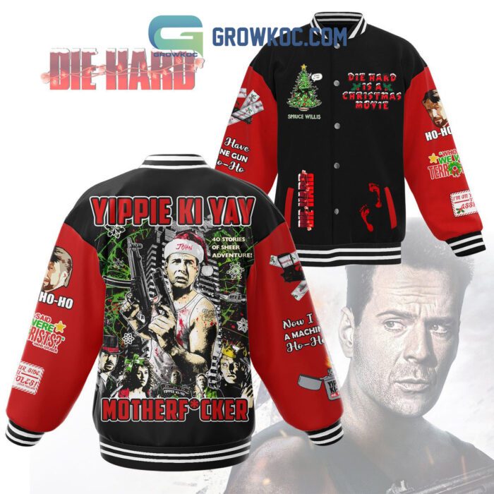 Die Hard Is A Christmas Movie Yippee Ki Yay Now I Have A Machine Gun Ho Ho Ho Bruce Willis Baseball Jacket GBJ1504