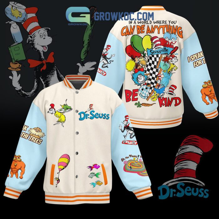 Dr. Seuss In The World Where You Can Be Anything Be Kind Baseball Jacket GBJ1230