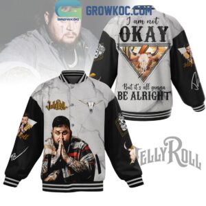 Jelly Roll I Am Not Okay True Fan Love Baseball Jacket GBJ1011