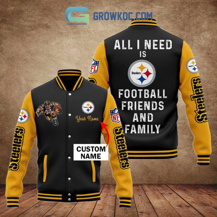 Pittsburgh Steelers All I Need Is Football Friends And Family Personalized Baseball Jacket GBJ1552