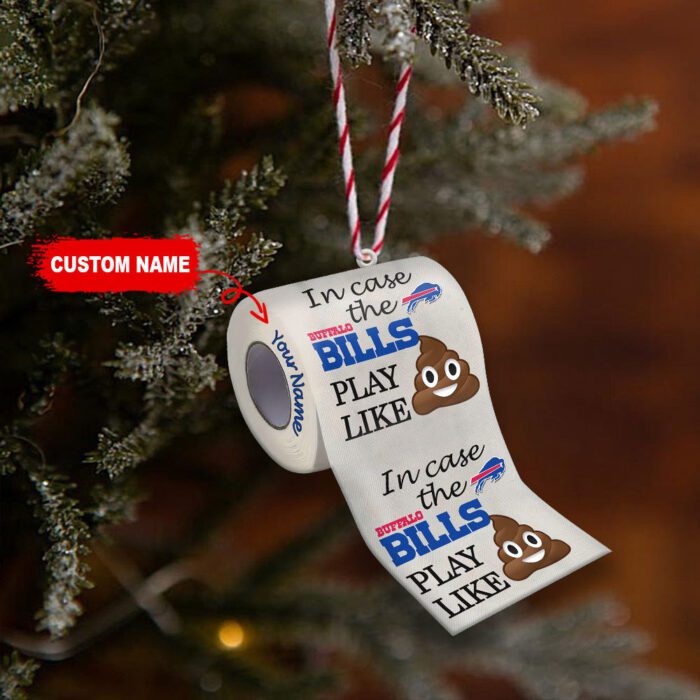 Buffalo Bills In Case NFL Teams Play Like Shit Super Bowl Gag Gift Personalized Ornament WOM1179