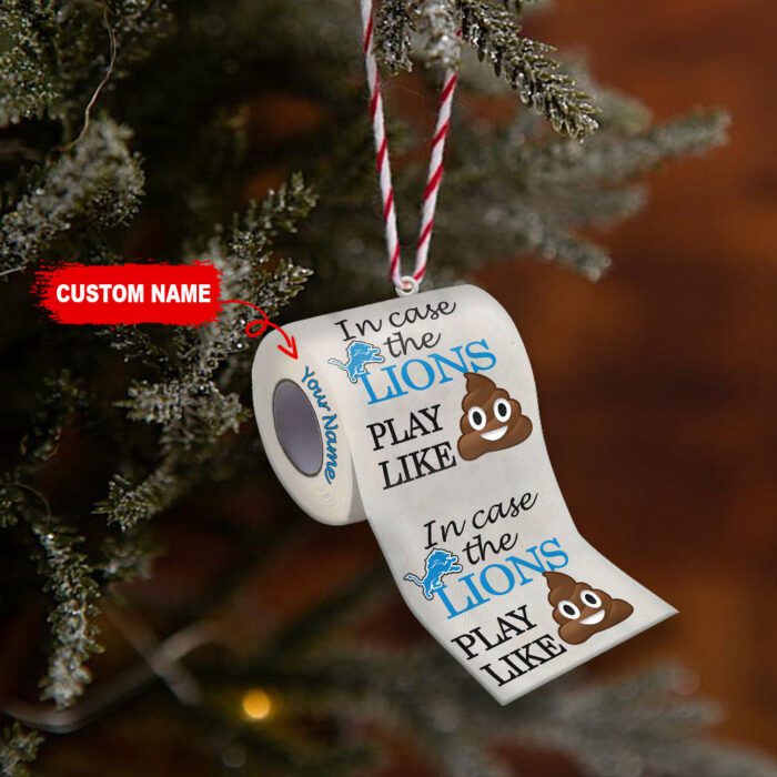 Detroit Lions In Case NFL Teams Play Like Shit Super Bowl Gag Gift Personalized Ornament WOM1183