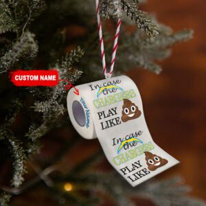 Los Angeles Chargers In Case NFL Teams Play Like Shit Super Bowl Gag Gift Personalized Ornament WOM1197