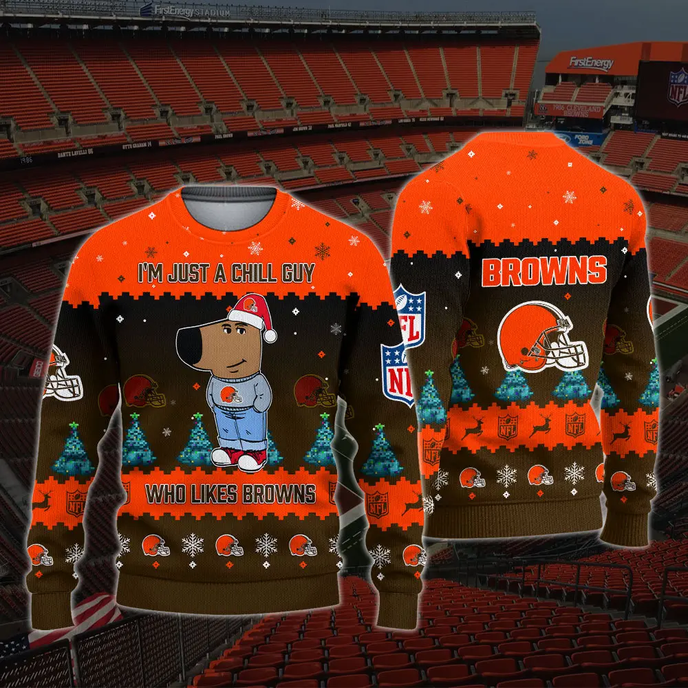 Cleveland Browns NFL I'm Just A Chill Guy Funny Ugly Sweater