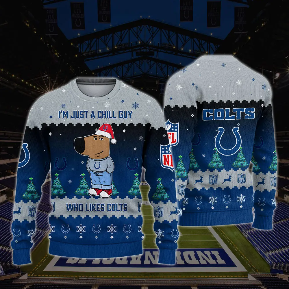 Indianapolis Colts NFL I'm Just A Chill Guy Funny Ugly Sweater