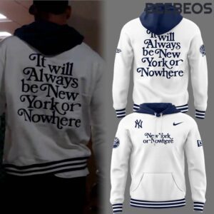 New York Yankees New York or Nowhere Unisex Hoodie HBB1142