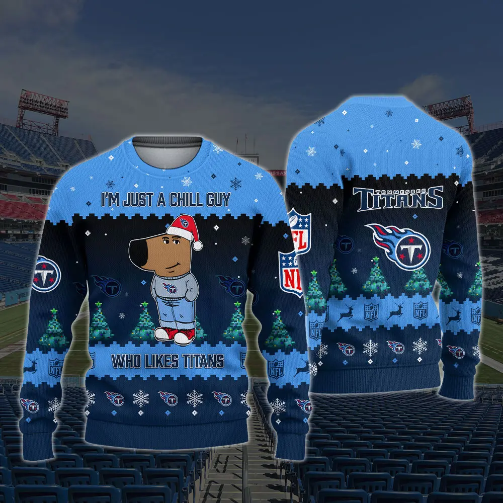 Tennessee Titans NFL I'm Just A Chill Guy Funny Ugly Sweater