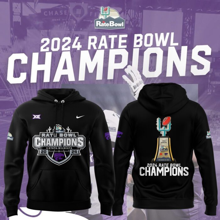 Kansas State Wildcats Football 2024 Rate Bowl Champions Hoodie BHD6012