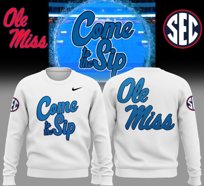 Ole Miss Rebels Football "Come To The Sip" Sweatshirt 12 BCT1067