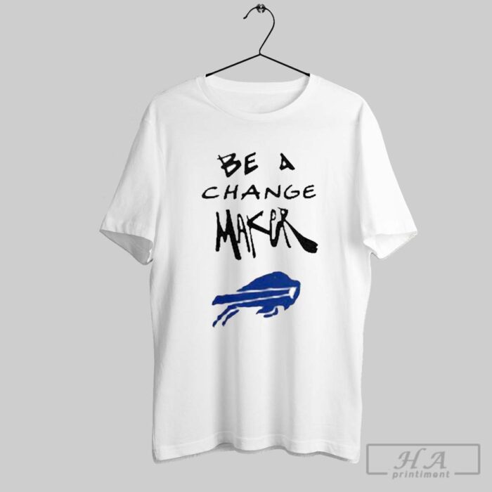 Buffalo Bills X Coach Sean Mcdermott Be A Change Maker Shirt BAC1046