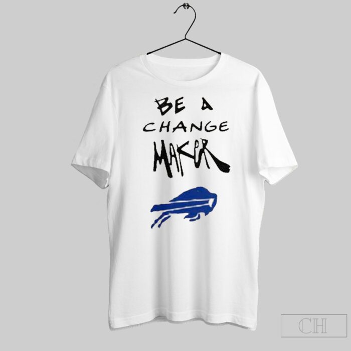 Buffalo Bills X Coach Sean Mcdermott Be A Change Maker Shirt BAC1075