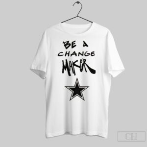 Dallas Cowboys Be A Change Maker Shirt BAC1073