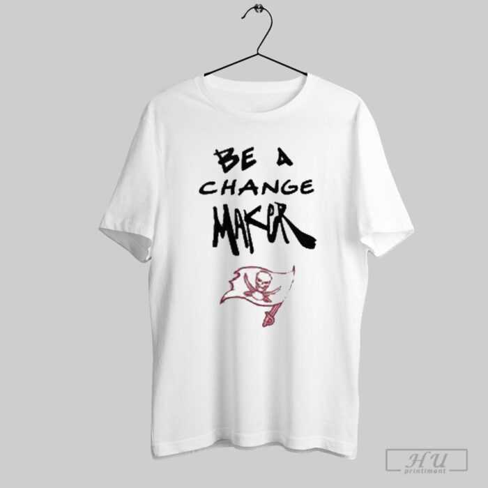 Tampa Bay Buccaneers Be A Change Maker Shirt BAC1076