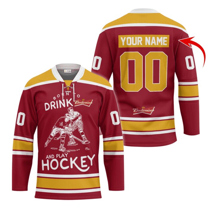 Personalized Born To Drink Budweiser and Play Lace Hockey Jersey