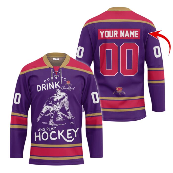 Personalized Born To Drink Crown Royal and Play Lace Hockey Jersey